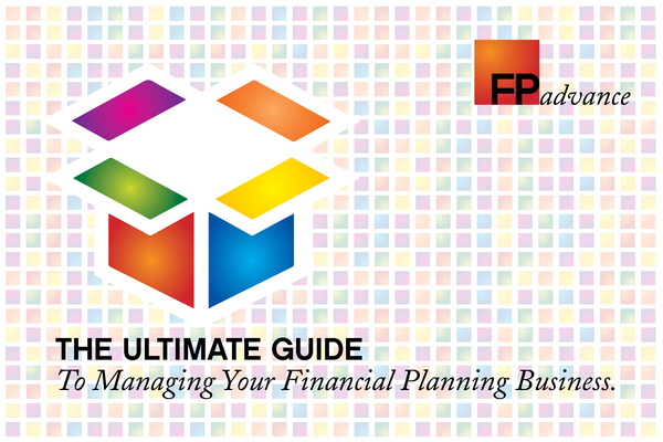 The Ultimate Guide to Managing Your Financial Planning Business